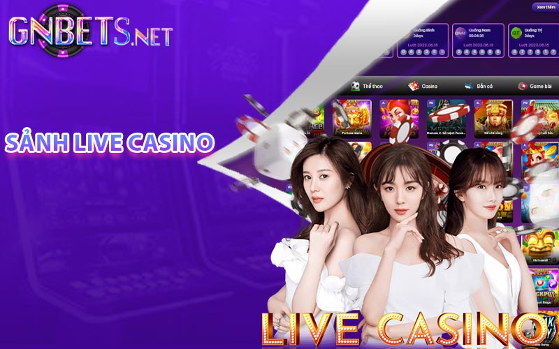 Sảnh Live Casino Gnbet